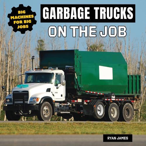 Garbage Trucks on the Job