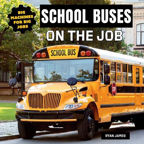 School Buses on the Job
