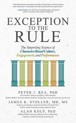 Exception to the Rule: The Surprising Science of Character-Based Culture, Engagement, and Performance