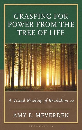 Grasping for Power from the Tree of Life: A Visual Reading of Revelation 22