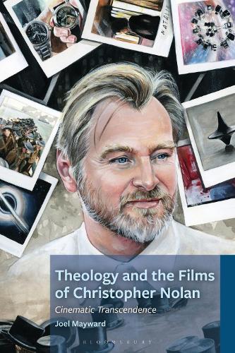 Theology and the Films of Christopher Nolan: Cinematic Transcendence