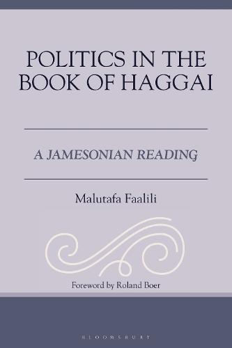 Politics in the Book of Haggai: A Jamesonian Reading