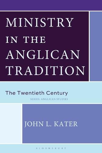 Ministry in the Anglican Tradition: The Twentieth Century