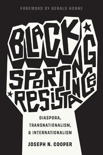 Black Sporting Resistance: Diaspora, Transnationalism, and Internationalism