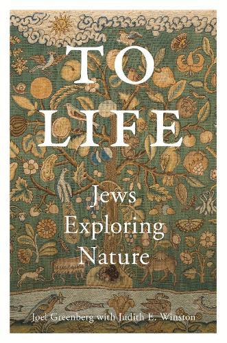 To Life: Jews Exploring Nature