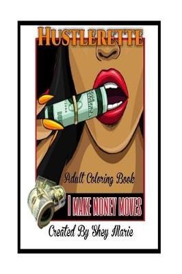 Hustlerette: Custom Adult Coloring Book