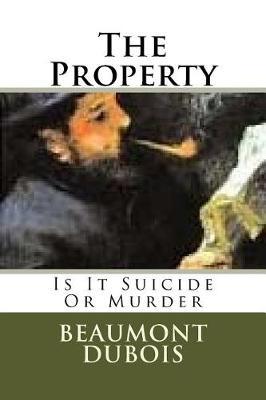 The Property: Is It Suicide Or Murder