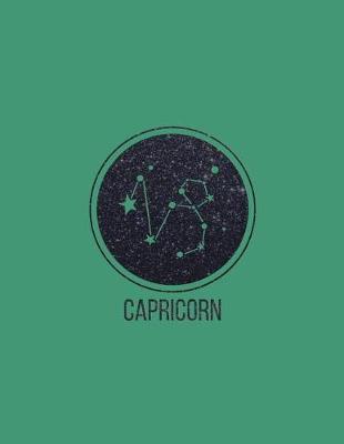 Capricorn: 2018 Weekly Monthly Planner Capricorn Zodiac Constellation with Inspirational Quotes + To Do Lists