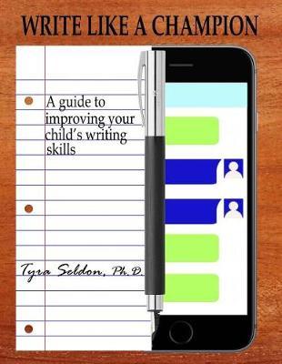 Write Like A Champion: A Guide to Improving Your Child's Writing Skills