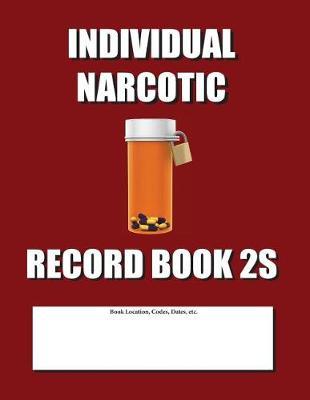Individual Narcotic Record Book 2S: Slim Size - Burgundy Cover