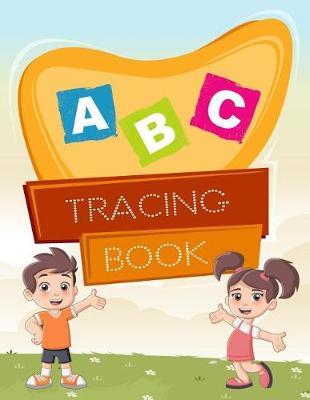 ABC Tracing Book: Letter Tracing Practice Book For Preschoolers, Kindergarten (Printing For Kids Ages 3-5)(1  Lines, Dotted)