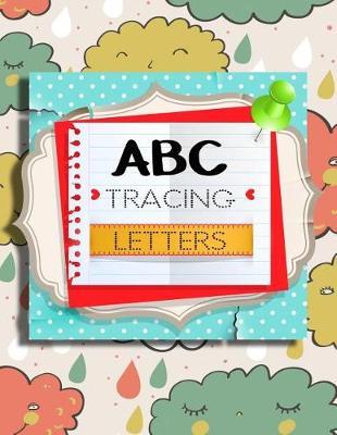 ABC Tracing Letters: Letter Tracing Practice Book For Preschoolers, Kindergarten (Printing For Kids Ages 3-5)(1  Lines, Dotted)