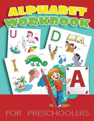 Alphabet Workbook For Preschoolers: Letter Tracing Practice Book For Preschoolers, Kindergarten (Printing For Kids Ages 3-5)(1  Lines, Dotted)