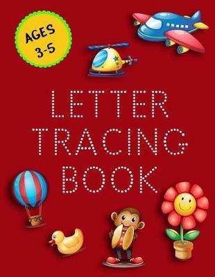 Letter Tracing Book: Letter Tracing Practice Book For Preschoolers, Kindergarten (Printing For Kids Ages 3-5)(1  Lines, Dotted)