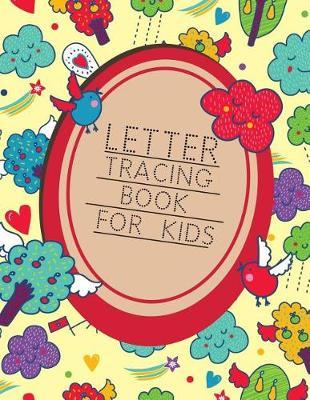 Letter Tracing Book For Kids: Letter Tracing Practice Book For Preschoolers, Kindergarten (Printing For Kids Ages 3-5)(1  Lines, Dotted)