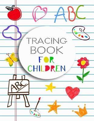 Tracing Book For Children: Letter Tracing Practice Book For Preschoolers, Kindergarten (Printing For Kids Ages 3-5)(1  Lines, Dotted)