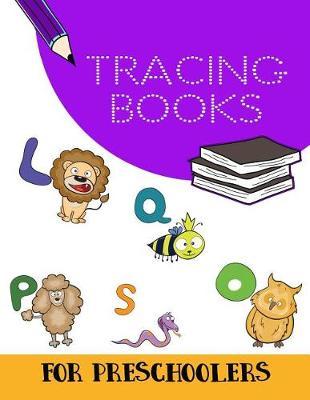 Tracing Books For Preschoolers: Letter Tracing Practice Book For Preschoolers, Kindergarten (Printing For Kids Ages 3-5)(1  Lines, Dotted)