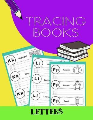Tracing Books Letters: Letter Tracing Practice Book For Preschoolers, Kindergarten (Printing For Kids Ages 3-5)(1  Lines, Dotted)