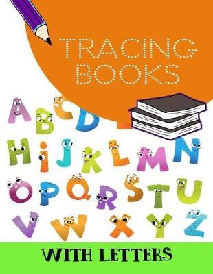 Tracing Books With Letters: Letter Tracing Practice Book For Preschoolers, Kindergarten (Printing For Kids Ages 3-5)(1  Lines, Dotted)
