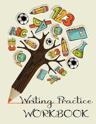 Writing Practice Workbook: Letter Tracing Practice Book For Preschoolers, Kindergarten (Printing For Kids Ages 3-5)(1  Lines, Dotted)