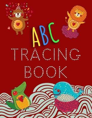 ABC Tracing Book: Letter Tracing Practice Book For Preschoolers, Kindergarten (Printing For Kids Ages 3-5)(5/8  Lines, Dotted)