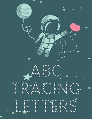 ABC Tracing Letters: Letter Tracing Practice Book For Preschoolers, Kindergarten (Printing For Kids Ages 3-5)(5/8  Lines, Dotted)