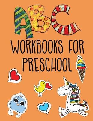 ABC Workbooks For Preschool: Letter Tracing Practice Book For Preschoolers, Kindergarten (Printing For Kids Ages 3-5)(5/8  Lines, Dotted)