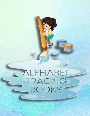 Alphabet Tracing Books: Letter Tracing Practice Book For Preschoolers, Kindergarten (Printing For Kids Ages 3-5)(5/8  Lines, Dotted)