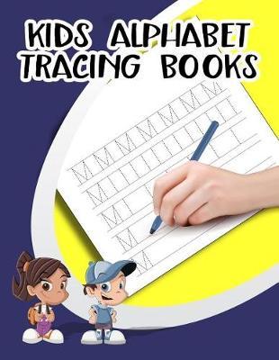 Kids Alphabet Tracing Books: Letter Tracing Practice Book For Preschoolers, Kindergarten (Printing For Kids Ages 3-5)(5/8  Lines, Dotted)