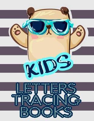 Kids Letters Tracing Books: Letter Tracing Practice Book For Preschoolers, Kindergarten (Printing For Kids Ages 3-5)(5/8  Lines, Dotted)