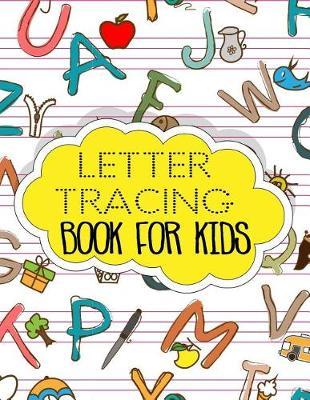 Letter Tracing Book For Kids: Letter Tracing Practice Book For Preschoolers, Kindergarten (Printing For Kids Ages 3-5)(5/8  Lines, Dotted)