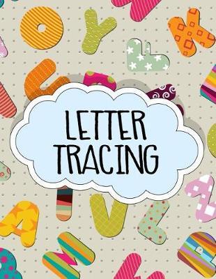 Letter Tracing: Letter Tracing Practice Book For Preschoolers, Kindergarten (Printing For Kids Ages 3-5)(5/8  Lines, Dotted)