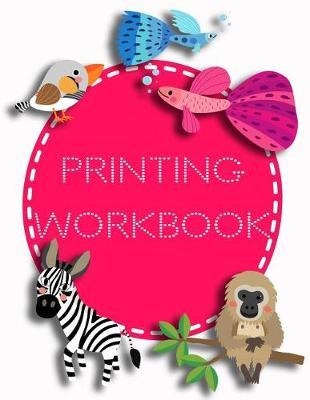 Printing Workbook: Letter Tracing Practice Book For Preschoolers, Kindergarten (Printing For Kids Ages 3-5)(5/8  Lines, Dotted)