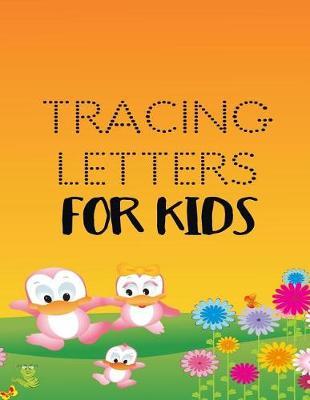 Tracing Letters For Kids: Letter Tracing Practice Book For Preschoolers, Kindergarten (Printing For Kids Ages 3-5)(5/8  Lines, Dotted)