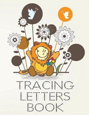 Tracing Letters Book: Letter Tracing Practice Book For Preschoolers, Kindergarten (Printing For Kids Ages 3-5)(5/8  Lines, Dotted)
