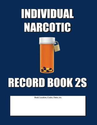 Individual Narcotic Record Book 2S: Slim Size - Blue Cover