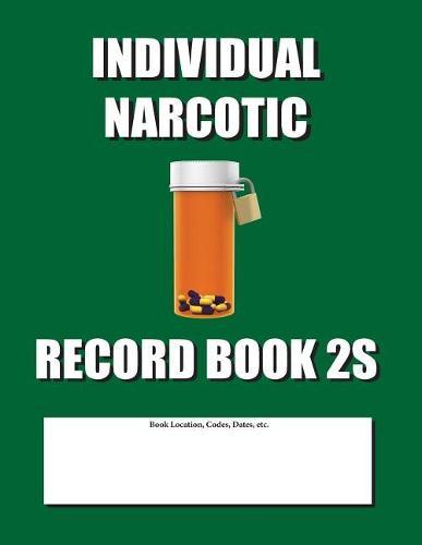 Individual Narcotic Record Book 2S: Slim Size - Green Cover