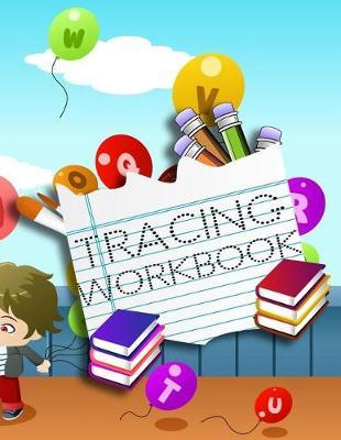Tracing Workbook: Letter Tracing Practice Book For Preschoolers, Kindergarten (Printing For Kids Ages 3-5)(5/8  Lines, Dotted)