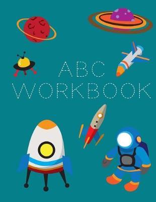 ABC Workbook: Letter Tracing Practice Book For Preschoolers, Kindergarten (Printing For Kids Ages 3-5)(1  Lines, Dashed)
