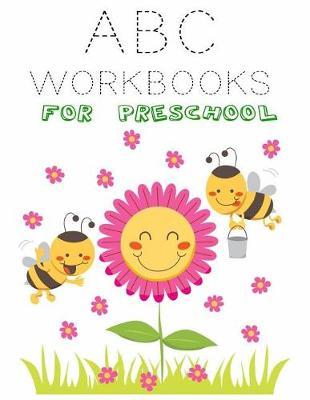 ABC Workbooks For Preschool: Letter Tracing Practice Book For Preschoolers, Kindergarten (Printing For Kids Ages 3-5)(1  Lines, Dashed)