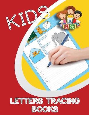 Kids Letters Tracing Books: Letter Tracing Practice Book For Preschoolers, Kindergarten (Printing For Kids Ages 3-5)(1  Lines, Dashed)