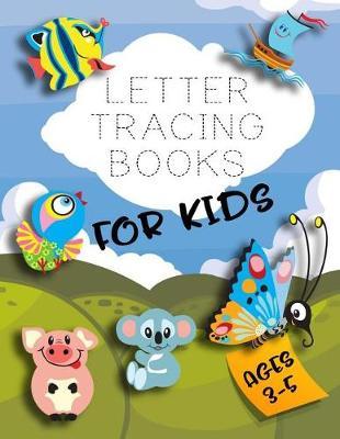 Letter Tracing Books For Kids Ages 3-5: Letter Tracing Practice Book For Preschoolers, Kindergarten (Printing For Kids Ages 3-5)(1  Lines, Dashed)