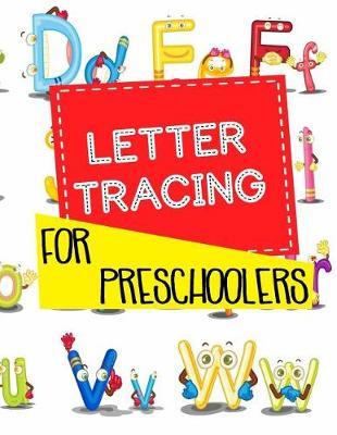 Letter Tracing For Preschoolers: Letter Tracing Practice Book For Preschoolers, Kindergarten (Printing For Kids Ages 3-5)(1  Lines, Dashed)