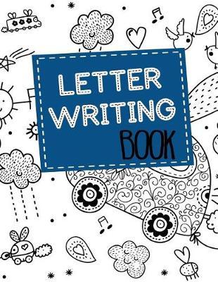 Letter Writing Book: Letter Tracing Practice Book For Preschoolers, Kindergarten (Printing For Kids Ages 3-5)(1  Lines, Dashed)
