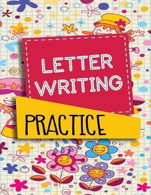 Letter Writing Practice: Letter Tracing Practice Book For Preschoolers, Kindergarten (Printing For Kids Ages 3-5)(1  Lines, Dashed)