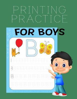 Printing Practice For Boys: Letter Tracing Practice Book For Preschoolers, Kindergarten (Printing For Kids Ages 3-5)(1  Lines, Dashed)