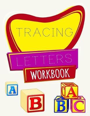 Tracing Letters Workbook: Letter Tracing Practice Book For Preschoolers, Kindergarten (Printing For Kids Ages 3-5)(1  Lines, Dashed)