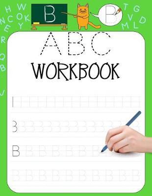 ABC Workbook: Letter Tracing Practice Book For Preschoolers, Kindergarten (Printing For Kids Ages 3-5)(5/8  Lines, Dashed)