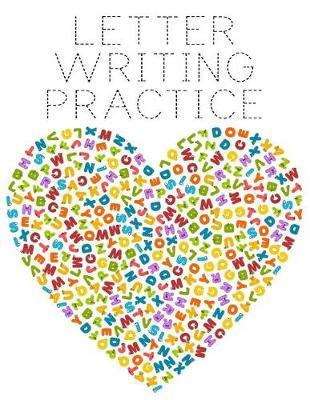 Letter Writing Practice: Letter Tracing Practice Book For Preschoolers, Kindergarten (Printing For Kids Ages 3-5)(5/8  Lines, Dashed)