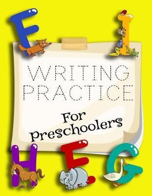 Writing Practice For Preschoolers: Letter Tracing Practice Book For Preschoolers, Kindergarten (Printing For Kids Ages 3-5)(5/8  Lines, Dashed)